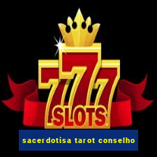 sacerdotisa tarot conselho