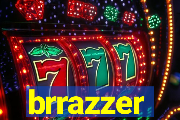 brrazzer