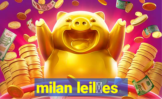 milan leil玫es