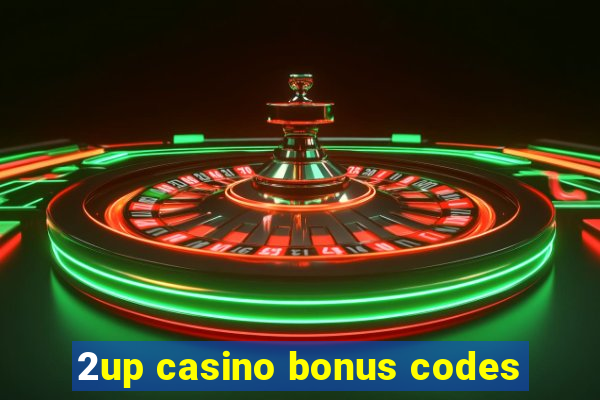 2up casino bonus codes