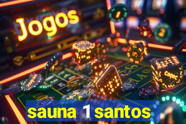 sauna 1 santos