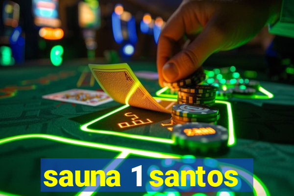 sauna 1 santos