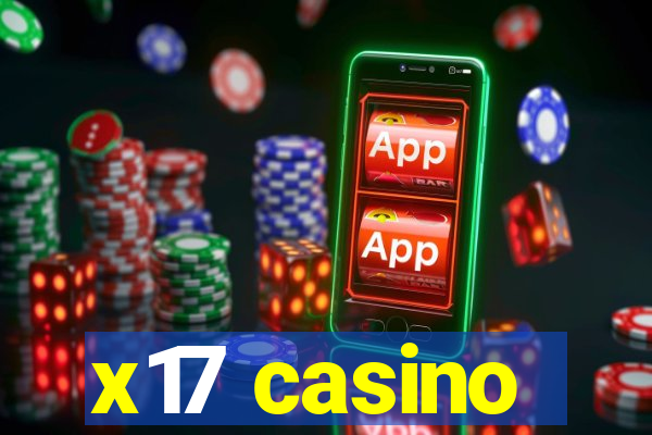 x17 casino