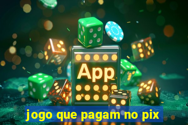 jogo que pagam no pix