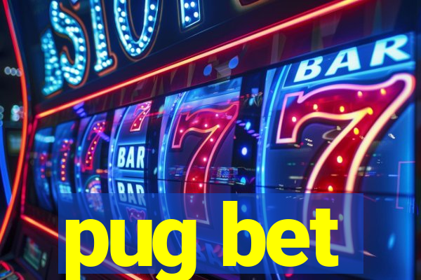 pug bet