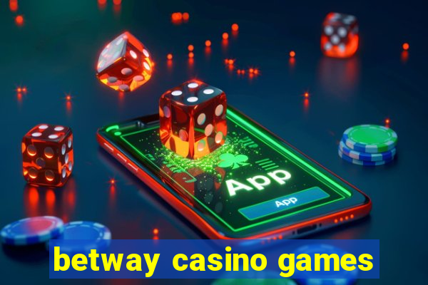 betway casino games