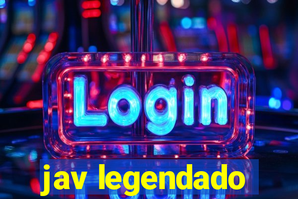 jav legendado