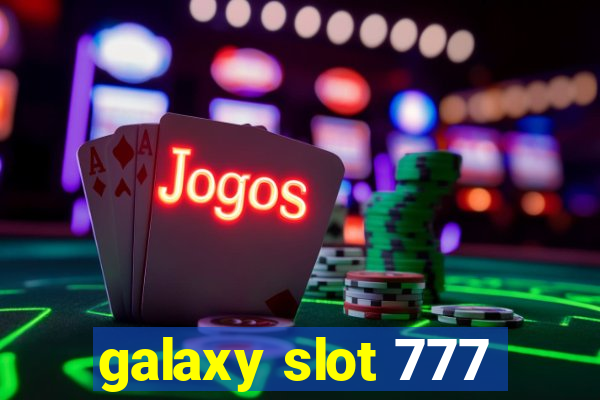 galaxy slot 777