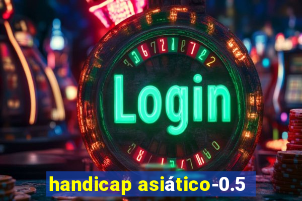 handicap asiático-0.5