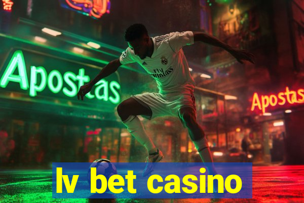 lv bet casino