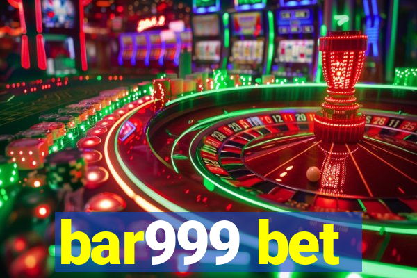 bar999 bet