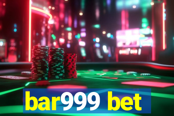 bar999 bet