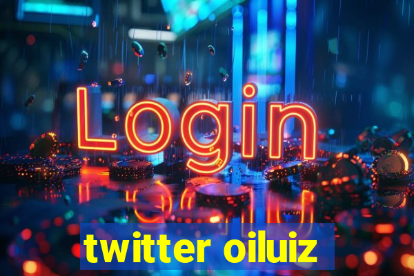 twitter oiluiz