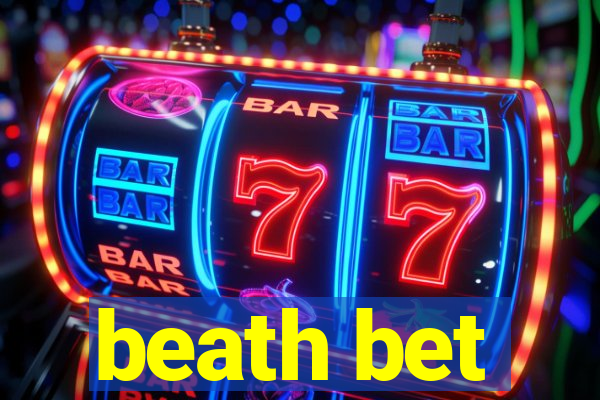 beath bet