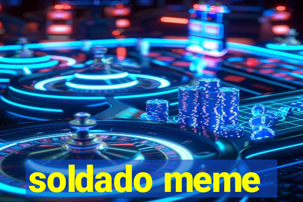 soldado meme