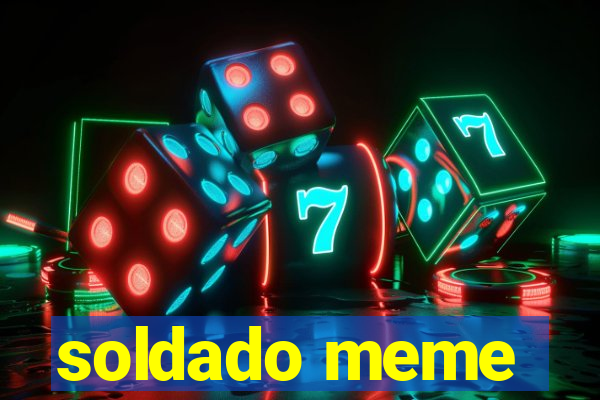 soldado meme