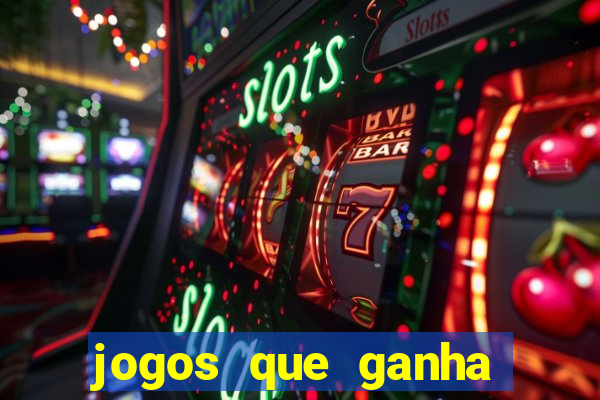 jogos que ganha muito dinheiro de verdade