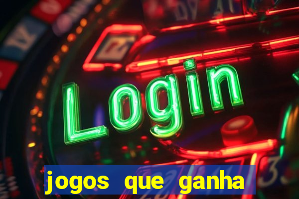 jogos que ganha muito dinheiro de verdade