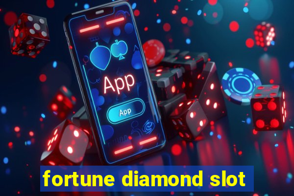 fortune diamond slot