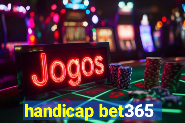 handicap bet365