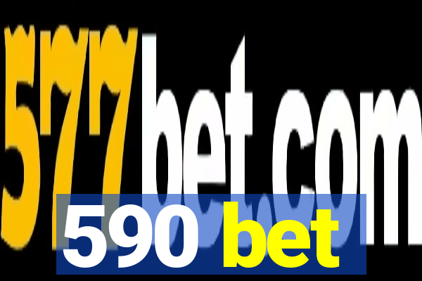 590 bet