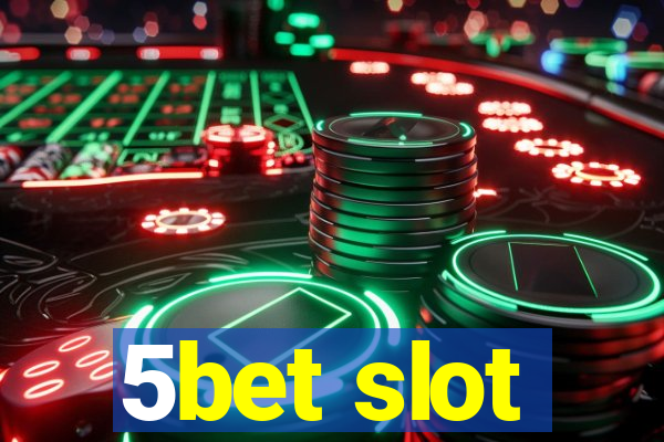 5bet slot