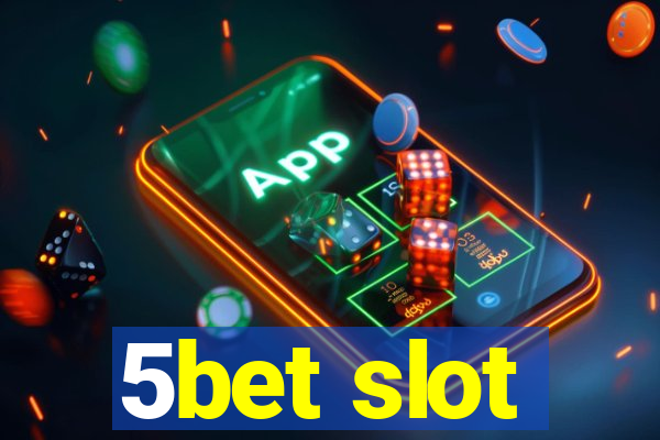 5bet slot