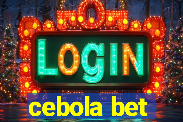 cebola bet