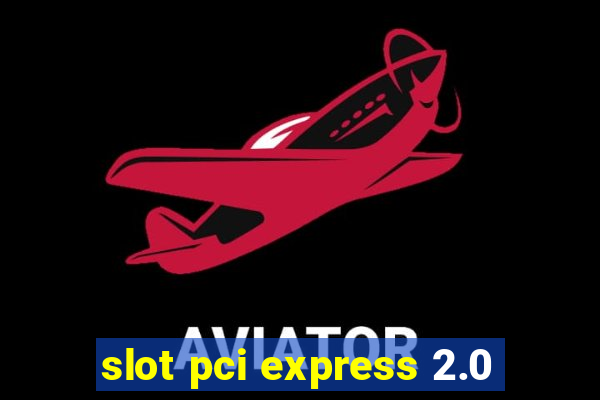 slot pci express 2.0