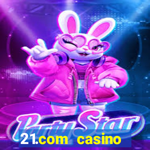 21.com casino online casino free no deposit bonus