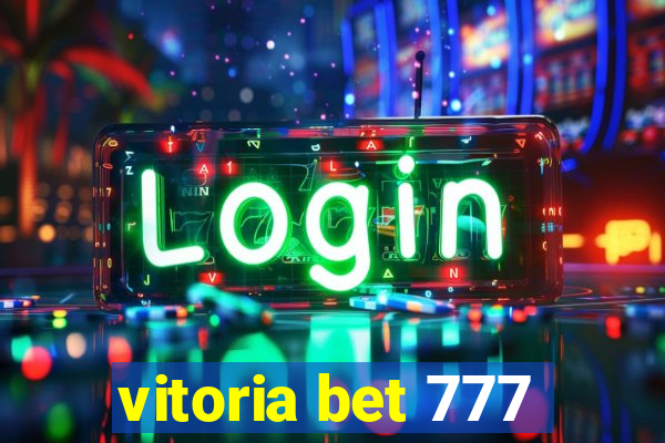 vitoria bet 777