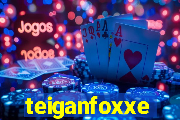 teiganfoxxe