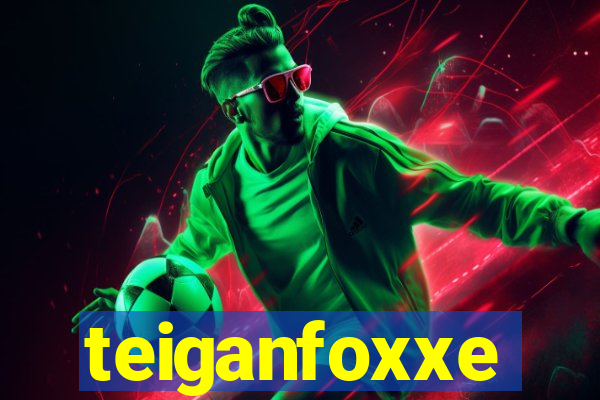 teiganfoxxe