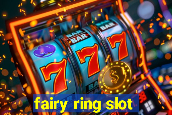 fairy ring slot