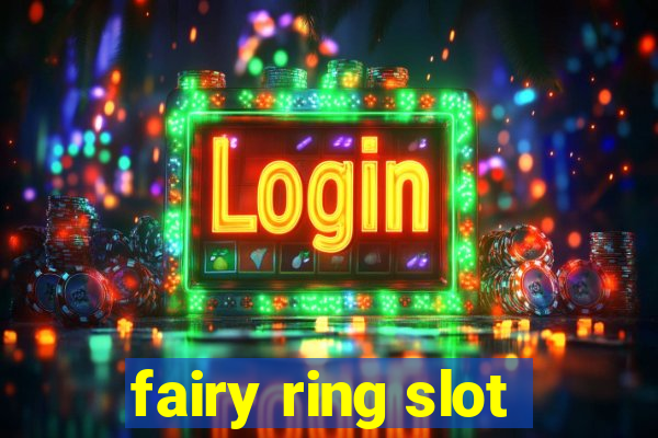 fairy ring slot