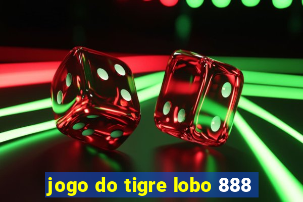 jogo do tigre lobo 888