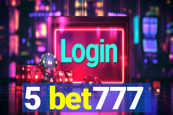 5 bet777