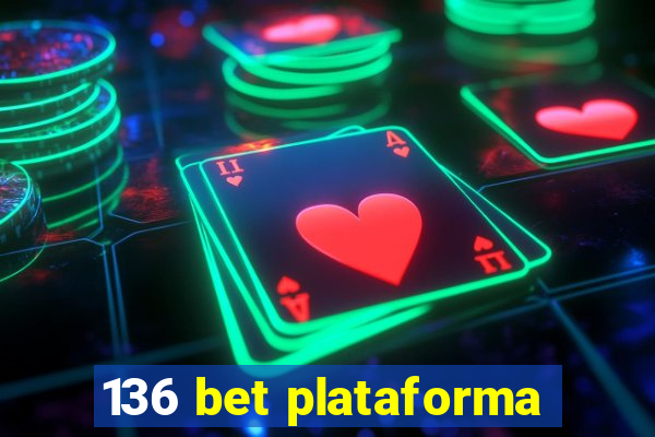 136 bet plataforma