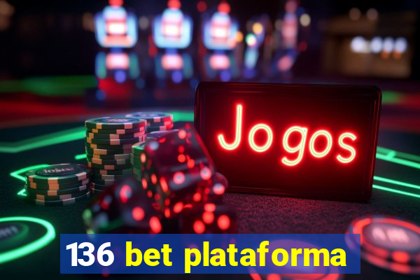 136 bet plataforma