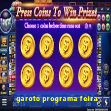 garoto programa feira