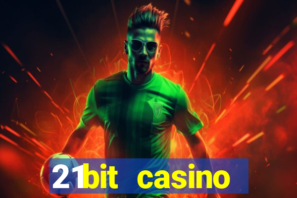 21bit casino freispiele 2022