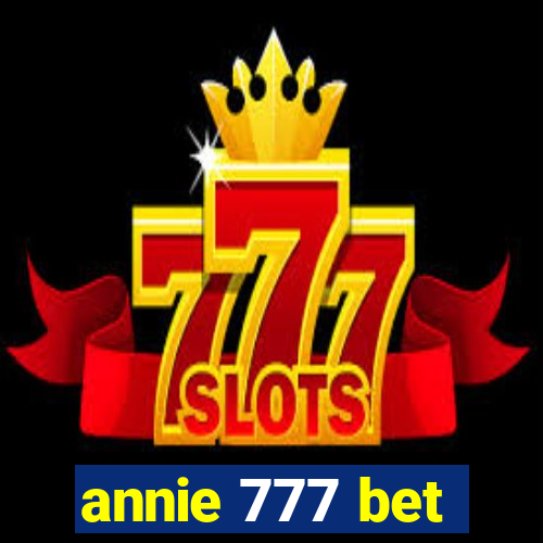 annie 777 bet