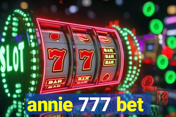 annie 777 bet