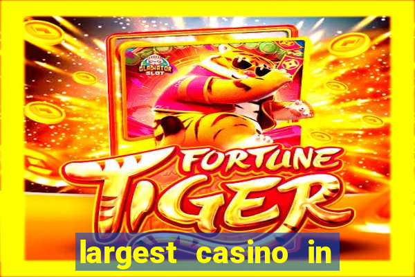 largest casino in the usa