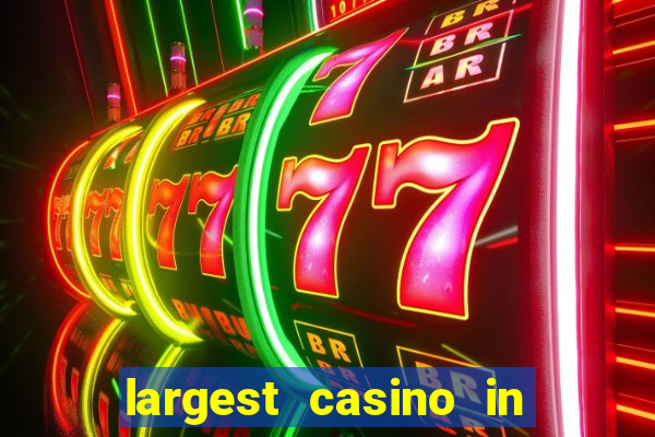 largest casino in the usa