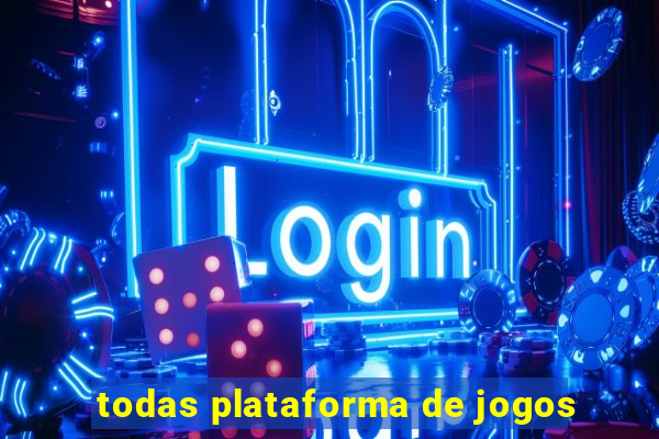 todas plataforma de jogos