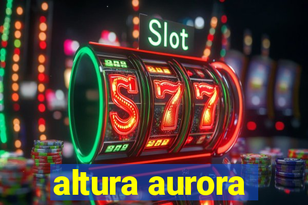 altura aurora