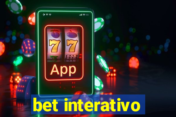 bet interativo