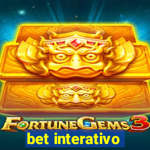 bet interativo