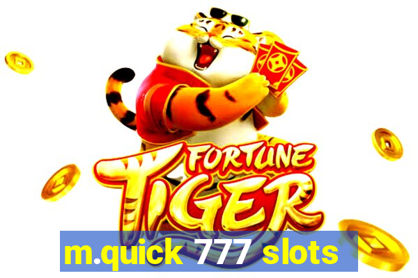 m.quick 777 slots